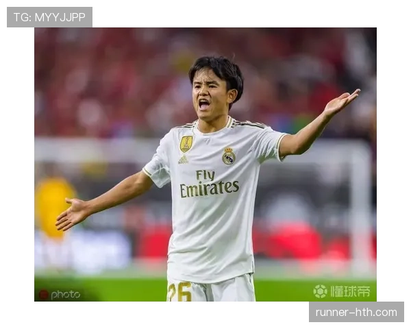 久保建英备受争议，皇马球迷表达不满，球队内部氛围引发关注